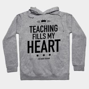 Teaching fills my heart 1st grade teacher Hoodie